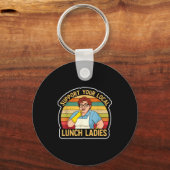Suprt Your Local Lunch Ladies Funny Lunch Lady Tee Sleutelhanger (Voorkant)