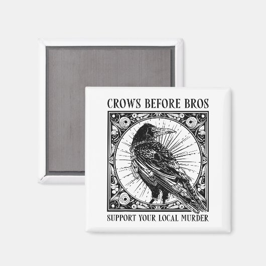 Suprt Your Local Murder Crows Before Bros Funny Magneet (Voorkant / Achterkant)