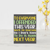 Supse I Offended You Work On Yourself Funny New Ye Kaart (Gele Bloem)