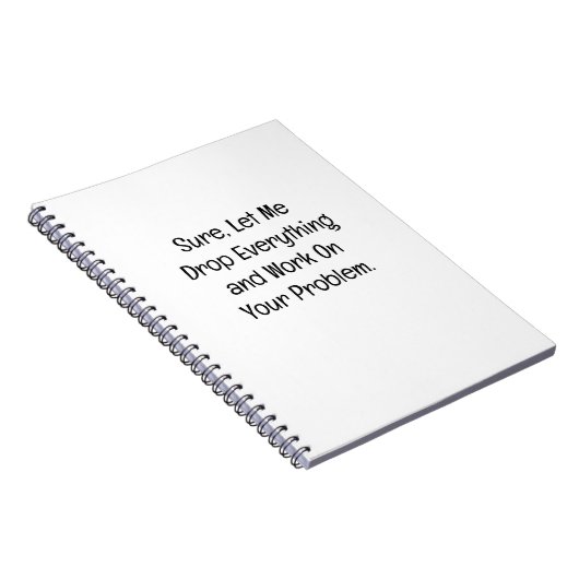 Sure, Let Me Drop Everything Notitieboek (Rechterzijde)