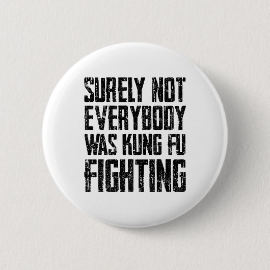Surely Not Every Kung Fu Has Fought Karate Ronde Button 5,7 Cm (Voorkant)