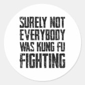 Surely Not Every Kung Fu Has Fought Karate  Ronde Sticker (Voorkant)
