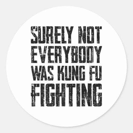 Surely Not Every Kung Fu Has Fought Karate Ronde Sticker (Voorkant)