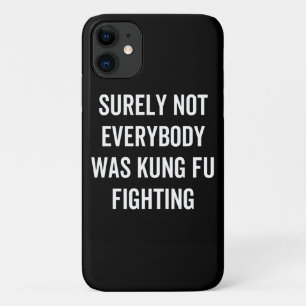 Surely Not Everybody Was Kung Fu Fighting Case-Mate iPhone Case