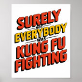 Surely Not Everybody Was Kung Fu Fighting Karate M Poster (Voorkant)