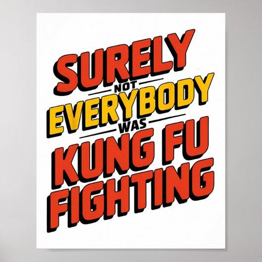 Surely Not Everybody Was Kung Fu Fighting Karate M Poster (Voorkant)