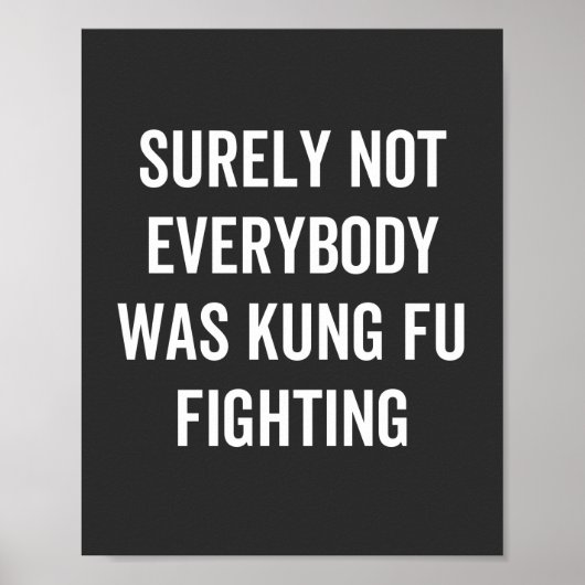 Surely Not Everybody Was Kung Fu Fighting Poster (Voorkant)