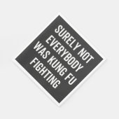 Surely Not Everybody Was Kung Fu Fighting Servet (Hoek)