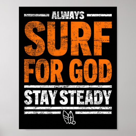 Surf altijd voor God, blijf standvastig  Poster (Voorkant)
