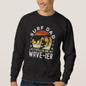 Surf Dad Like a regular Dad but wave ier Surfer Da Trui (Voorkant)