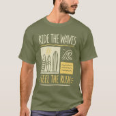 Surf de golven voel de rush t-shirt (Voorkant)