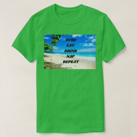 Surf Eat Drink Nap Herhaal cadeau voor Surf Lover T-shirt (Design voorkant)