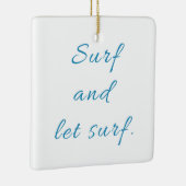 Surf en Laat Surf Keramisch Ornament (Rechts)