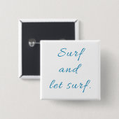 Surf en Laat Surf Vierkante Button 5,1 Cm (Voorkant /achterkant)