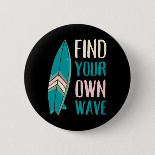 Surf Find Your Own Wave Surf Board Ronde Button 5,7 Cm