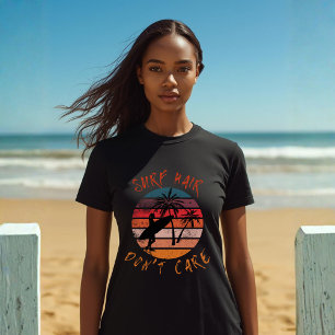 Surf Haar, Geen Zorgen   Cool Surfer Leven  T-shirt