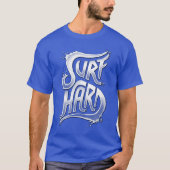 Surf Hard T-shirt (Voorkant)