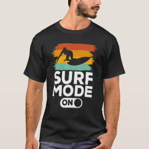 Surf Mode op Surfers Surfboard Surf T-shirt