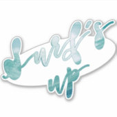 Surf omhoog | Fun Typography Surf Quote Sticker (Voorkant)