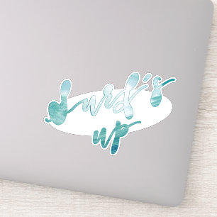 Surf omhoog   Quote voor Surf met fun-typografie Sticker