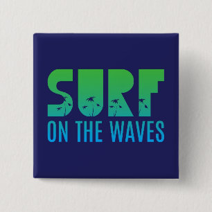 Surf op het Poster Waves Vierkante Button 5,1 Cm