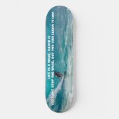 SURF QUOTE PERSOONLIJK SKATEBOARD (Voorkant)