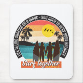 Surf samen - Houd uw balans Muismat (Voorkant)