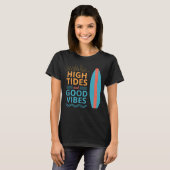 Surfboard High Tides Good Vibes Women's Beach T-shirt (Voorkant volledig)