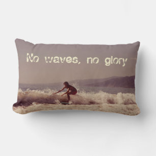 Surfen Geen golven Geen glorie Motivatie ontwerp Kussen