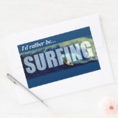 Surfen Ik zou liever surfen decal sticker art CA (Envelop)