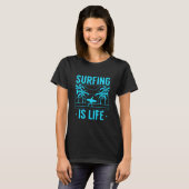 Surfen is leven t-shirt (Voorkant volledig)