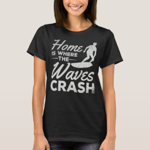 Surfen naar huis is waar de golven overslaan t-shirt