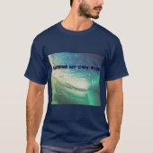 "Surfen op mijn eigen golven" Geïnspireerd door Ki T-shirt (Voorkant)