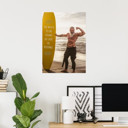 Surfen | oud sterk positief man | MOTIVATIE Poster (Thuiskantoor)