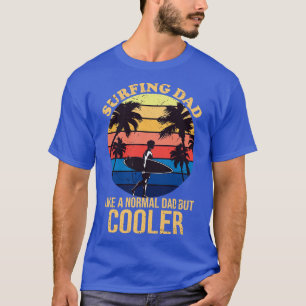 Surfen papa als een normale vader maar cooler t-shirt