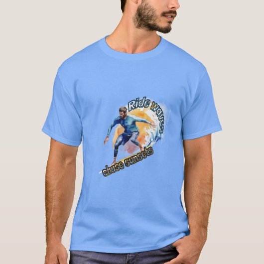 Surfen: Ride golven, jagen zonsondergangen. T-shirt (Voorkant)