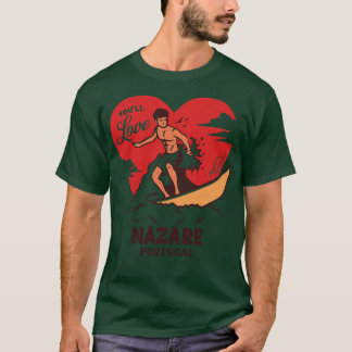 Surfen Youll Love Nazare Portugal Retro S T-shirt