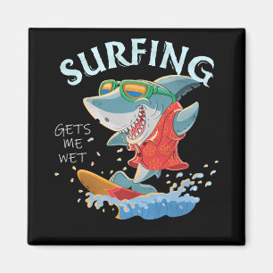 Surfen zorgt ervoor dat ik nat grappige haaienvinn magneet