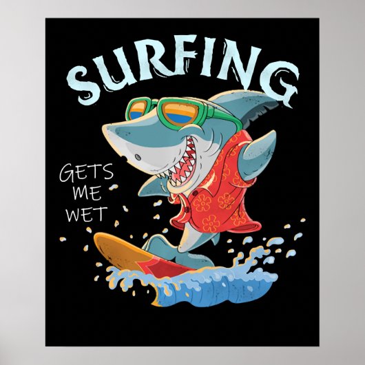 Surfen zorgt ervoor dat ik nat grappige haaienvinn poster (Voorkant)