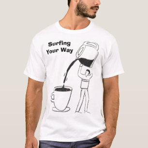 Surfend naar een geweldige Espresso Ochtend T-Shir T-shirt