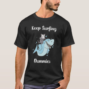 Surfende dummy's haai 1 houden t-shirt
