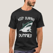 Surfende dummy's Shark Sarcastic Design T-shirt (Voorkant)