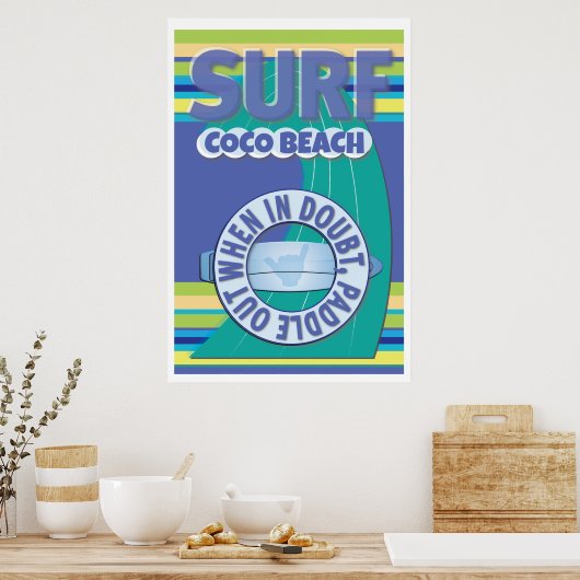 Surfer - als er twijfel heerst, paddle eruit poster (Keuken)
