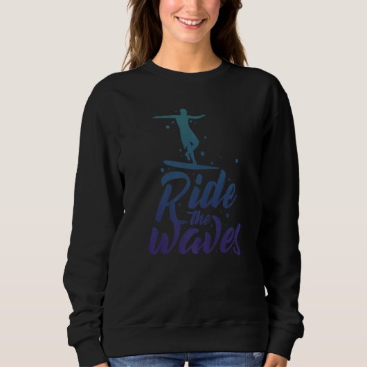 Surfer Gezegde Beach Ocean Surf Surfing Trui (Voorkant)