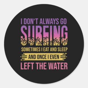 Surfer gezegde voor windsurfen en surfen ronde sticker