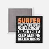 Surfer Ik probeer dingen grappig te maken surfen Magneet (Voorkant / Achterkant)