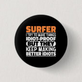 Surfer Ik probeer dingen grappig te maken surfen Ronde Button 3,2 Cm (Voorkant)