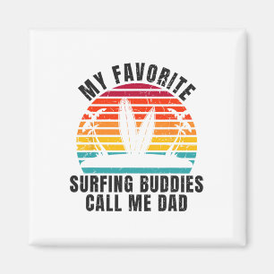 Surfer Mijn favoriete surfbuddies noemen me papa R Magneet