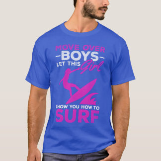 Surfer opzij jongens laat dit meisje je laten zien t-shirt