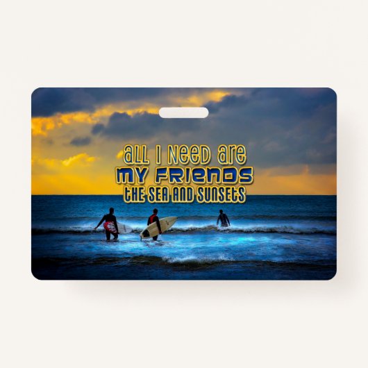 Surfer quote - vrienden, zee, zonsondergangen badge (Voorkant)